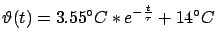 $ \vartheta(t) = 3.55°C * e^{-\frac{t}{\tau}} + 14°C$