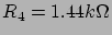 $ R_4 =1.44k\Omega$