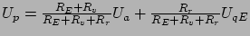 $ U_p = \frac{R_E + R_v}{R_E + R_v + R_r} U_a + \frac{R_r}{R_E + R_v +
R_r} U_{qE}$