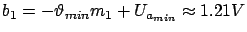 $ b_1 = -\vartheta_{min} m_1 + U_{a_{min}} \approx 1.21V$