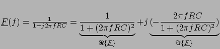 $ \underline{F}(f) = \frac{1}{1 + j 2 \pi fRC} = \underbrace{\frac{1}{1
+ (2 \pi...
...}+j \underbrace{(-\frac{2 \pi f RC}{1 + (2 \pi
fRC)^2})}_{\Im\{\underline{F}\}}$