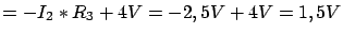 $\displaystyle = -I_2 * R_3 + 4V = -2,5V + 4V = 1,5V$